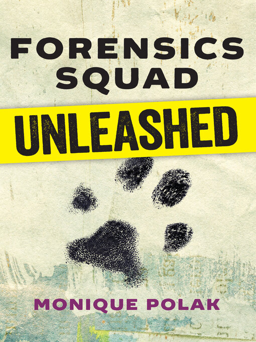 Title details for Forensics Squad Unleashed by Monique Polak - Available